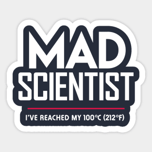 Mad Scientist: Science March Protest (I've Reached my Boiling Point) Sticker